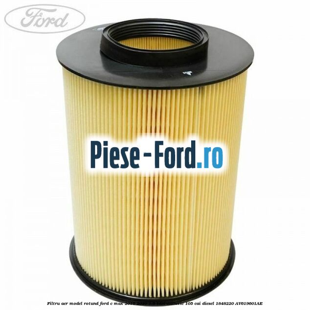Filtru aer model rotund Ford C-Max 2016-2020 1.5 TDCi ECOnetic 105 cai #DE96579651 Filtru aer model rotund Ford C-Max 2016-2020 1.5 TDCi ECOnetic 105 cai diesel #DE96579651