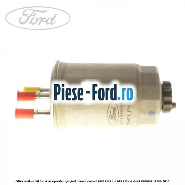Filtru combustibil 3 tevi cu separator apa Ford Tourneo Connect 2002-2014 1.8 TDCi 110 cai diesel