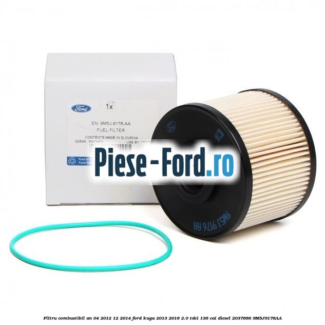 Filtru combustibil an 04/2012-12/2014 Ford Kuga 2013-2016 2.0 TDCi 136 cai diesel #7D90A0F234