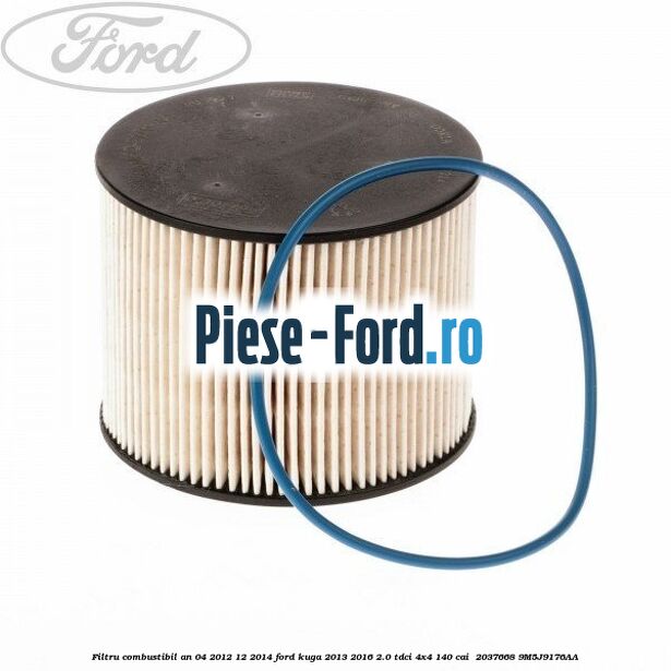 Filtru combustibil an 04/2012-12/2014 Ford Kuga 2013-2016 2.0 TDCi 4x4 140 cai  #5636841571