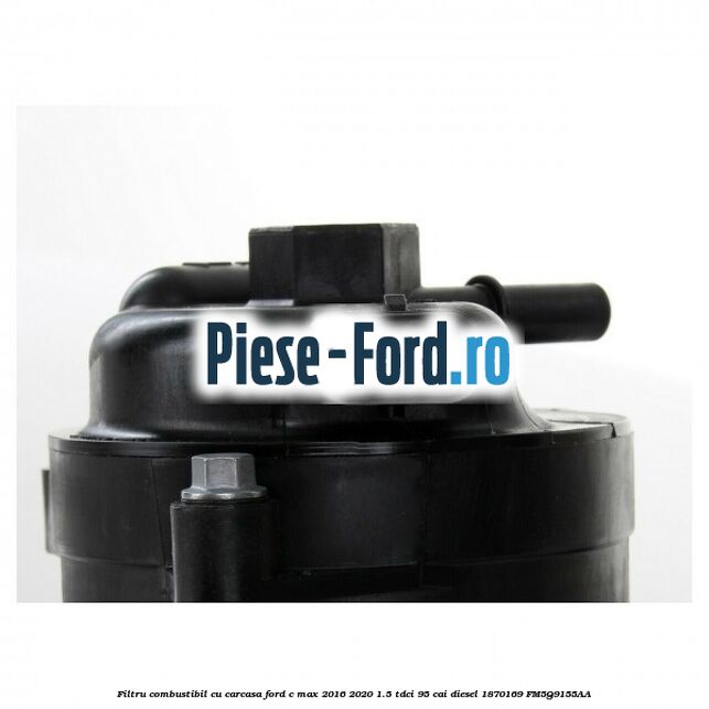 Filtru combustibil cu carcasa Ford C-Max 2016-2020 1.5 TDCi 95 cai diesel #AA4A68D878