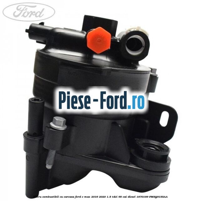 Filtru combustibil cu carcasa Ford C-Max 2016-2020 1.5 TDCi 95 cai diesel #AA4A68D878