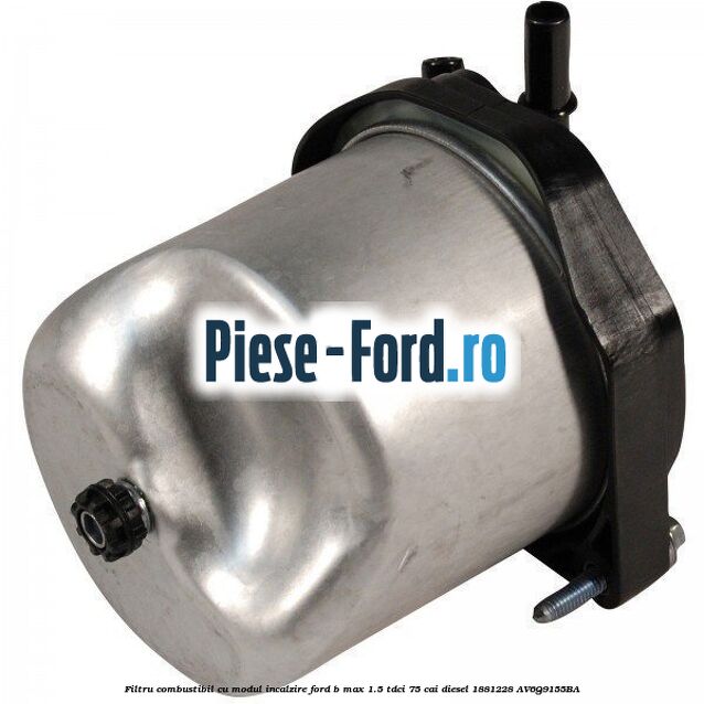 Filtru combustibil cu modul incalzire Ford B-Max 1.5 TDCi 75 cai diesel #E15E342372