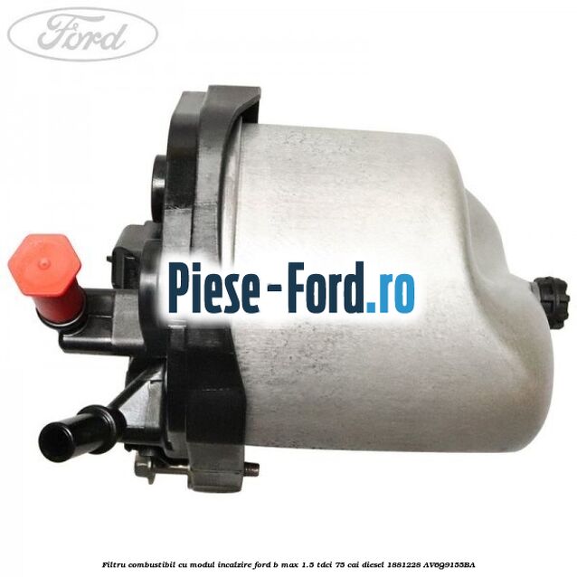 Filtru combustibil cu modul incalzire Ford B-Max 1.5 TDCi 75 cai diesel #E15E342372