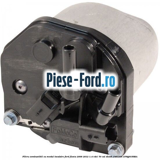 Filtru combustibil cu modul incalzire Ford Fiesta 2008-2012 1.4 TDCi 70 cai diesel #AC3F2DFDB7