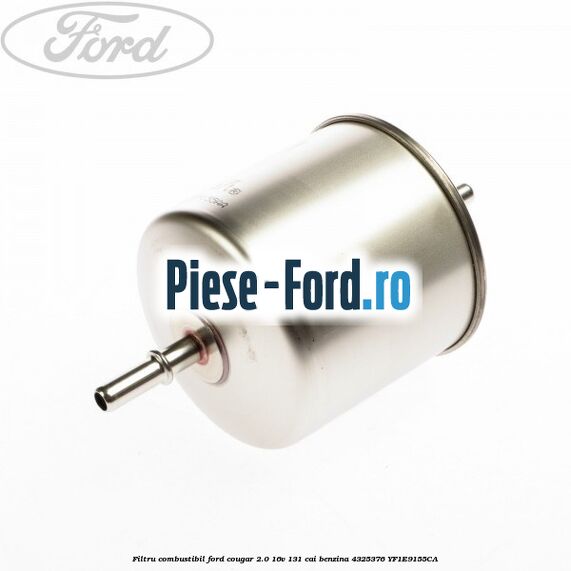 Filtru combustibil Ford Cougar 2.0 16V 131 cai benzina #75DBD1C833