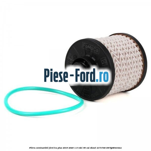 Filtru combustibil Ford Ka plus 2019-2020 1.5 TDCI 95 cai diesel #4BDC5DA554