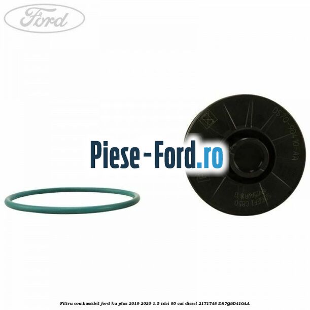 Filtru combustibil Ford Ka plus 2019-2020 1.5 TDCI 95 cai diesel