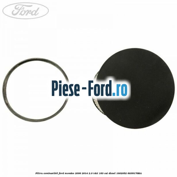 Filtru combustibil Ford Mondeo 2008-2014 2.0 TDCi 163 cai diesel #64EBC9BE58