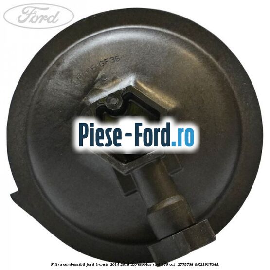 Filtru combustibil Ford Transit 2014-2018 2.0 EcoBlue RWD 170 cai  #0BC1023D2E