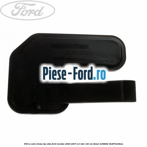 Filtru cutie viteza tip CD4E Ford Mondeo 2000-2007 2.0 TDCi 130 cai diesel #EB5819E6E9