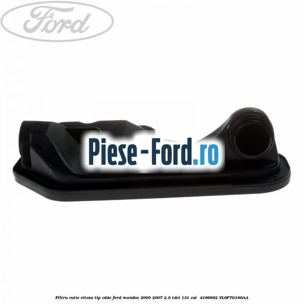 Filtru cutie viteza tip CD4E Ford Mondeo 2000-2007 2.0 TDCi 131 cai  #B499892788