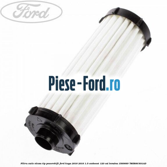 Filtru cutie viteza tip PowerShift Ford Kuga 2016-2018 1.5 EcoBoost 120 cai benzina #9FAE73A152