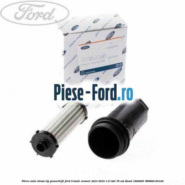 Filtru cutie viteza tip PowerShift Ford Transit Connect 2013-2018 1.6 TDCi 75 cai diesel #F32DC0002E