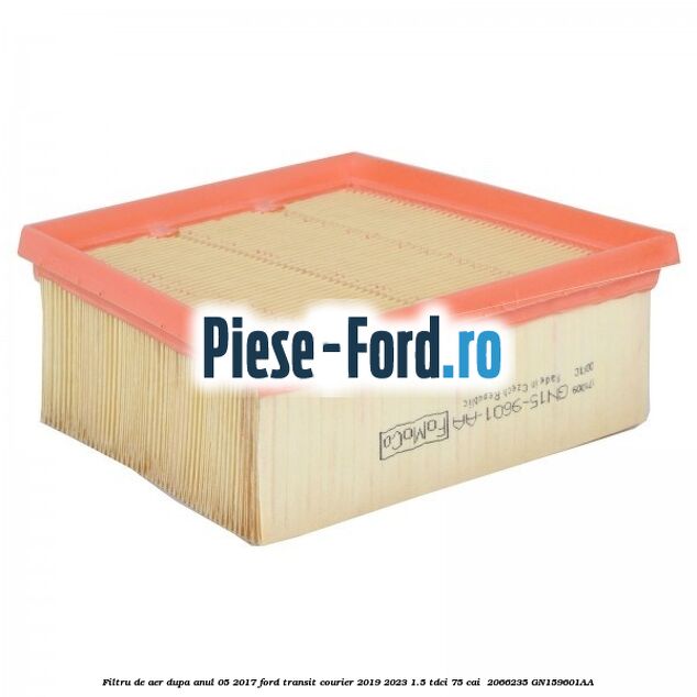Filtru de aer dupa anul 05/2017 Ford Transit Courier 2019-2023 1.5 TDCi 75 cai  #D91D3F10F6
