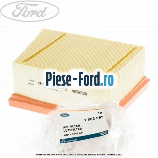 Filtru de aer Ford Fiesta 2013-2017 1.25 82 cai benzina #50A681FCA3
