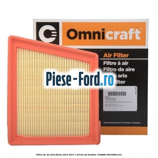 Filtru de aer Ford Fiesta 2013-2017 1.25 82 cai benzina #50A681FCA3