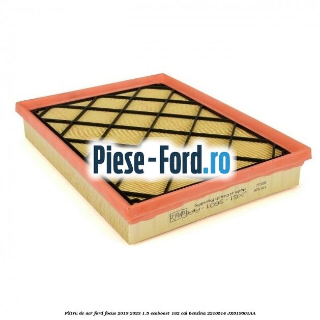 Filtru de aer Ford Focus 2019-2023 1.5 EcoBoost 182 cai benzina #92E2655B9A