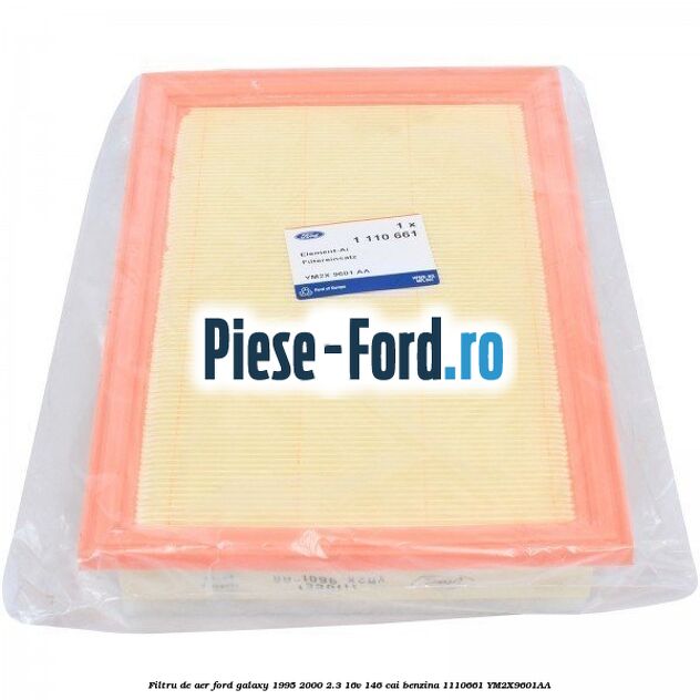 Filtru de aer Ford Galaxy 1995-2000 2.3 16V 146 cai benzina #D0BD16FF78