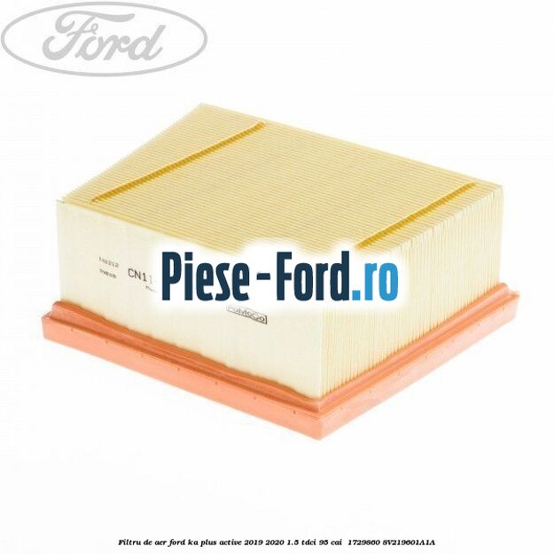 Filtru de aer Ford Ka plus Active 2019-2020 1.5 TDCI 95 cai  #28D0B58844