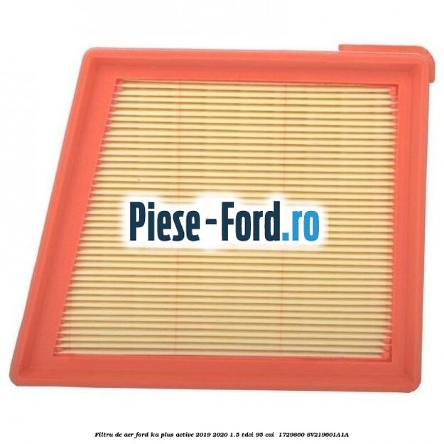 Filtru de aer Ford Ka plus Active 2019-2020 1.5 TDCI 95 cai  #28D0B58844
