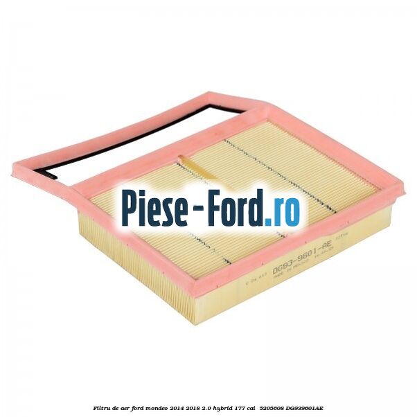 Filtru de aer Ford Mondeo 2014-2018 2.0 Hybrid 177 cai #74A3E76901 Filtru de aer Ford Mondeo 2014-2018 2.0 Hybrid 177 cai #74A3E76901