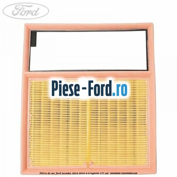 Filtru de aer Ford Mondeo 2014-2018 2.0 Hybrid 177 cai #74A3E76901 Filtru de aer Ford Mondeo 2014-2018 2.0 Hybrid 177 cai #74A3E76901