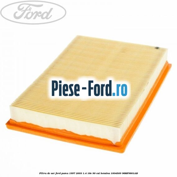 Filtru de aer Ford Puma 1997-2003 1.4 16V 90 cai benzina #618B0FDA26