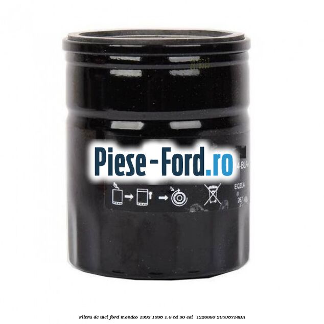 Filtru de ulei Ford Mondeo 1993-1996 1.8 TD 90 cai  #11AC0E0AA5