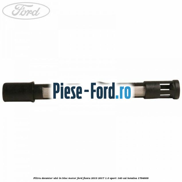 Filtru decantor ulei, in bloc motor Ford Fiesta 2013-2017 1.0 Sport 140 cai #2651D8ECB0