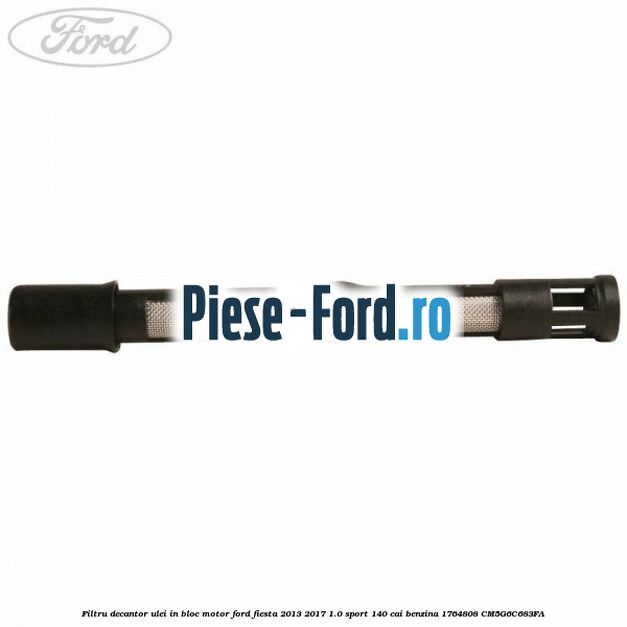 Filtru decantor ulei, in bloc motor Ford Fiesta 2013-2017 1.0 Sport 140 cai benzina #2651D8ECB0