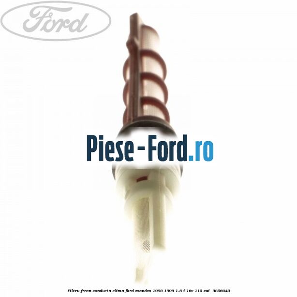Filtru freon conducta clima Ford Mondeo 1993-1996 1.8 i 16V 115 cai  #029A9BB0A0