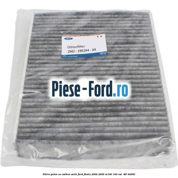 Filtru polen cu carbon activ Ford Fiesta 2002-2005 ST150 150 cai #01FA9D0E51