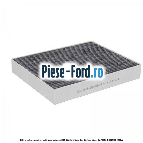 Filtru polen cu carbon activ Ford Galaxy 2015-2023 2.0 TDCi 4x4 180 cai diesel #D32209AE81