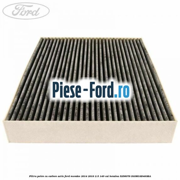 Filtru polen cu carbon activ Ford Mondeo 2014-2018 2.5 149 cai benzina #D7F5B50158