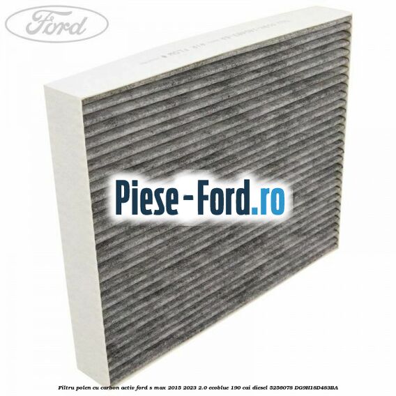 Filtru polen cu carbon activ Ford S-Max 2015-2023 2.0 EcoBlue 190 cai #B7736C0414 Filtru polen cu carbon activ Ford S-Max 2015-2023 2.0 EcoBlue 190 cai diesel #B7736C0414