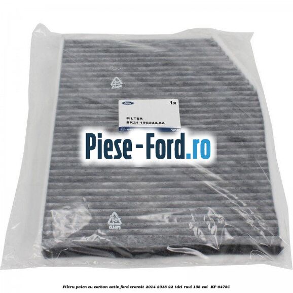 Filtru polen cu carbon activ Ford Transit 2014-2018 2.2 TDCi RWD 155 cai #BCF18F3A11