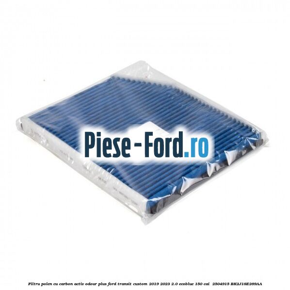 Filtru polen cu carbon activ Odour Plus Ford Transit Custom 2019-2023 2.0 EcoBlue 150 cai  #949F5B4A62