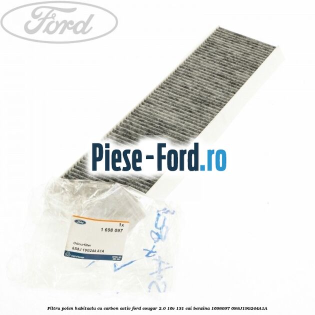 Filtru polen/habitaclu cu carbon activ Ford Cougar 2.0 16V 131 cai benzina #E4BD2C3F27