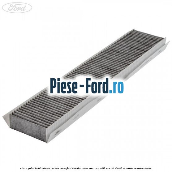 Filtru polen/habitaclu cu carbon activ Ford Mondeo 2000-2007 2.0 TDDI 115 cai diesel #BD34F25353