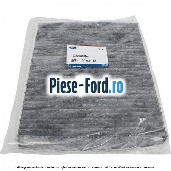 Filtru polen/habitaclu cu carbon activ Ford Tourneo Courier 2014-2018 1.5 TDCi 75 cai diesel #17CC67FA90