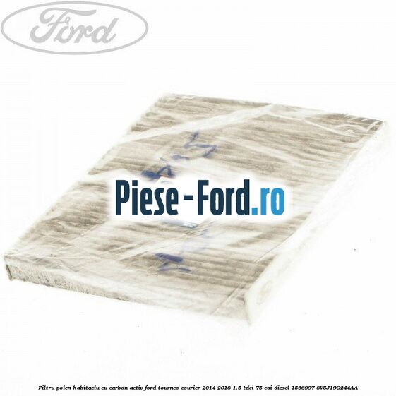 Filtru polen/habitaclu cu carbon activ Ford Tourneo Courier 2014-2018 1.5 TDCi 75 cai diesel #17CC67FA90
