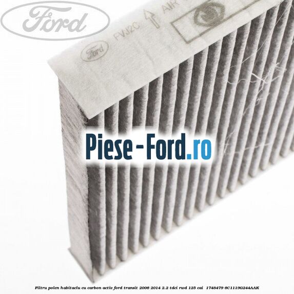 Filtru polen/habitaclu cu carbon activ Ford Transit 2006-2014 2.2 TDCi RWD 125 cai  #706F232253