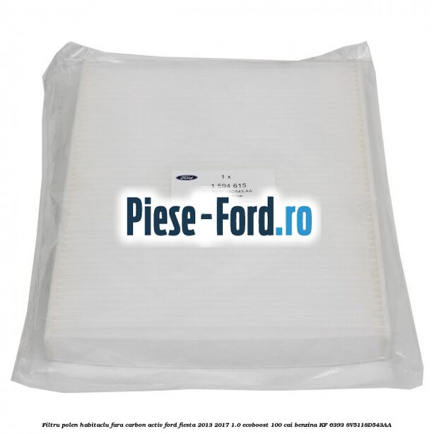 Filtru polen/habitaclu fara carbon activ Ford Fiesta 2013-2017 1.0 EcoBoost 100 cai benzina #485D20DADE