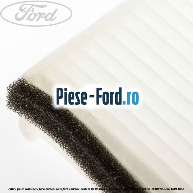 Filtru polen/habitaclu fara carbon activ Ford Tourneo Custom 2019-2023 1.0 EcoBoost PHEV 125 cai Hybrid #13725F4A1A