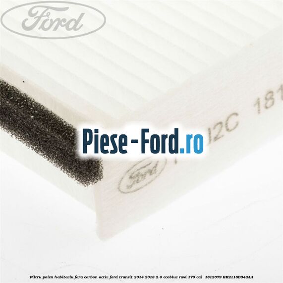 Filtru polen/habitaclu fara carbon activ Ford Transit 2014-2018 2.0 EcoBlue RWD 170 cai  #8E9415B9B0