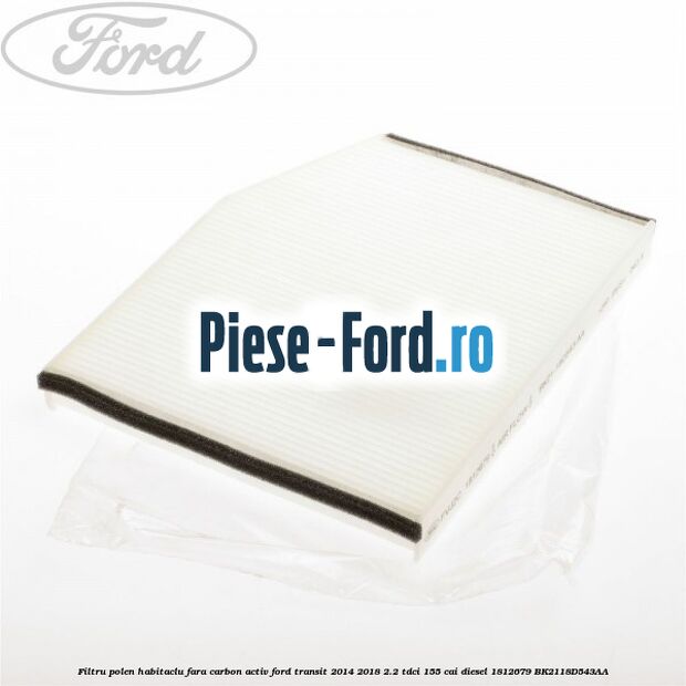 Filtru polen/habitaclu fara carbon activ Ford Transit 2014-2018 2.2 TDCi 155 cai diesel #0A35BB1455