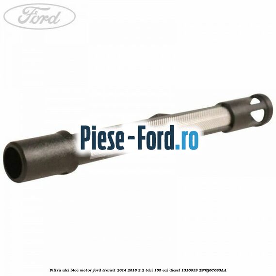 Filtru ulei bloc motor Ford Transit 2014-2018 2.2 TDCi 155 cai diesel #9AD2A697F9