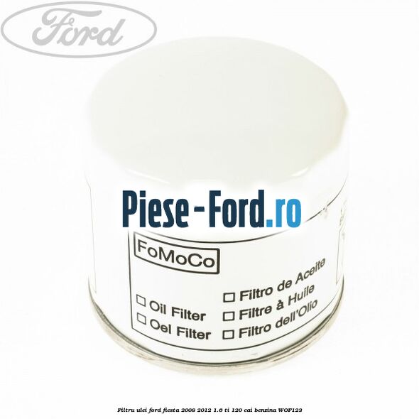 Filtru ulei Ford Fiesta 2008-2012 1.6 Ti 120 cai