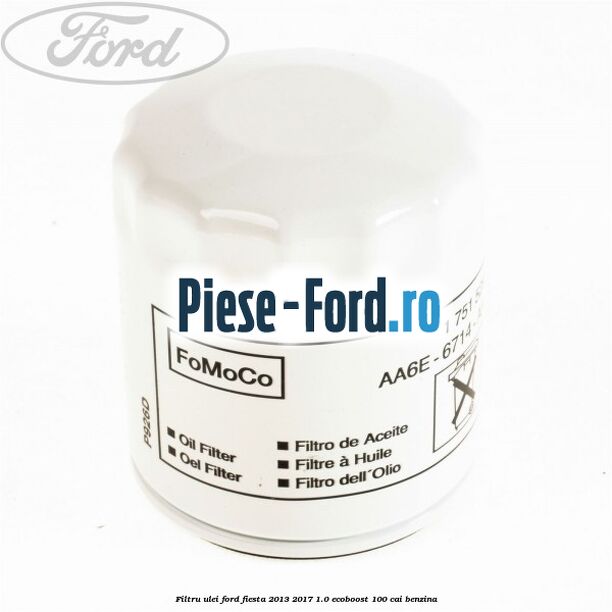 Filtru ulei Ford Fiesta 2013-2017 1.0 EcoBoost 100 cai benzina